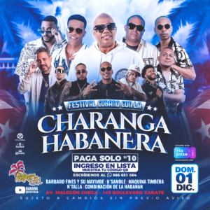 FESTIVAL CUBANO CON LA CHARANGA HABANERA - Domingo 01 de Diciembre 2024 - Banana