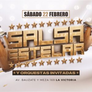 SALSA ESTELAR - Sábado 22 de Febrero 2025 - Casa de la Salsa
