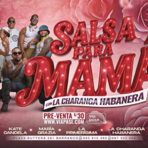 SALSA PARA MAMÁ CON LA CHARANGA HABANERA - Domingo 11 Mayo 2025 - Barranco Bar