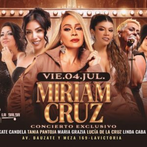 MIRIAM CRUZ, CONCIERTO EXCLUSIVO - Viernes 04 de Julio 2025 - Casa de la Salsa