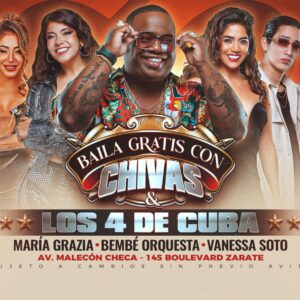 Baila gratis con Chivas y LOS 4 DE CUBA - Sábado 30 de Agosto del 2025 - Banana