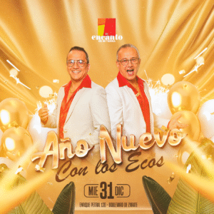 AÑO NUEVO CON LOS ECOS  - Miércoles 31 Diciembre 2025 - El Encanto de mi Tierra