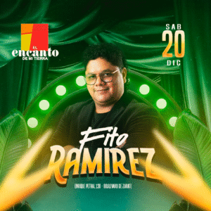 FITO RAMIREZ - Sábado 20 Diciembre 2025 - El Encanto de mi Tierra
