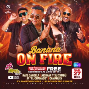 BANANA ON FIRE - Sábado 27 de Diciembre del 2025 - Banana
