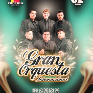 GRAN ORQUESTA INTERNACIONAL   - Sábado 02 MAYO 2026 - El Encanto de mi Tierra