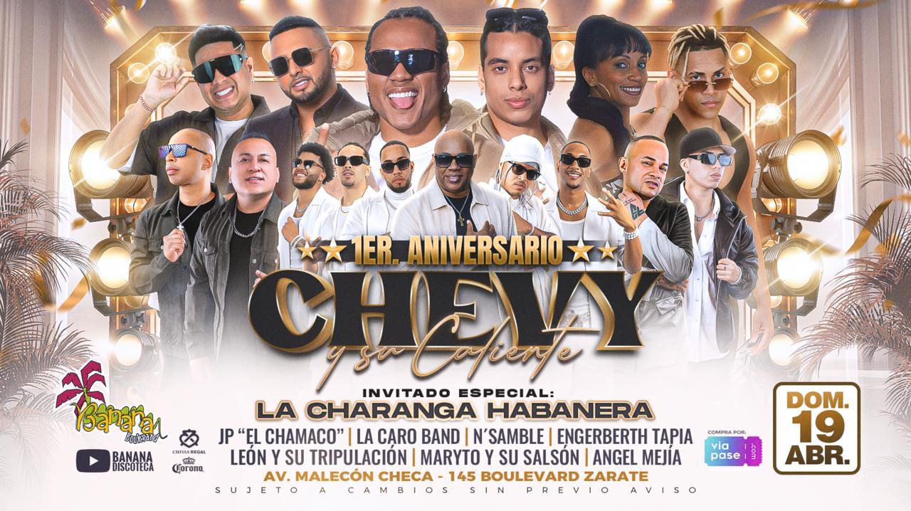 1ER ANIVERSARIO DE CHEVY Y SU CALIENTE - Domingo 19 de Abril - Banana