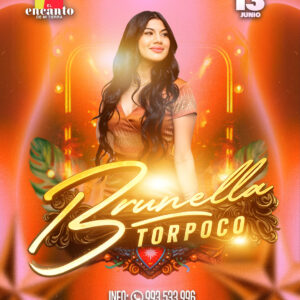 BRUNELLA TORPOCO - SÁBADO 13 De Junio 2026 - El Encanto de mi Tierra