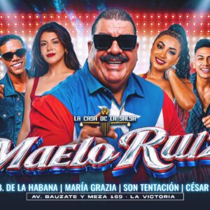 MAELO RUÍZ - Viernes 17 de Julio - Casa de la Salsa