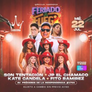 FERIADO A FUEGO - Miércoles 22 de Julio 2026 - La Taberna