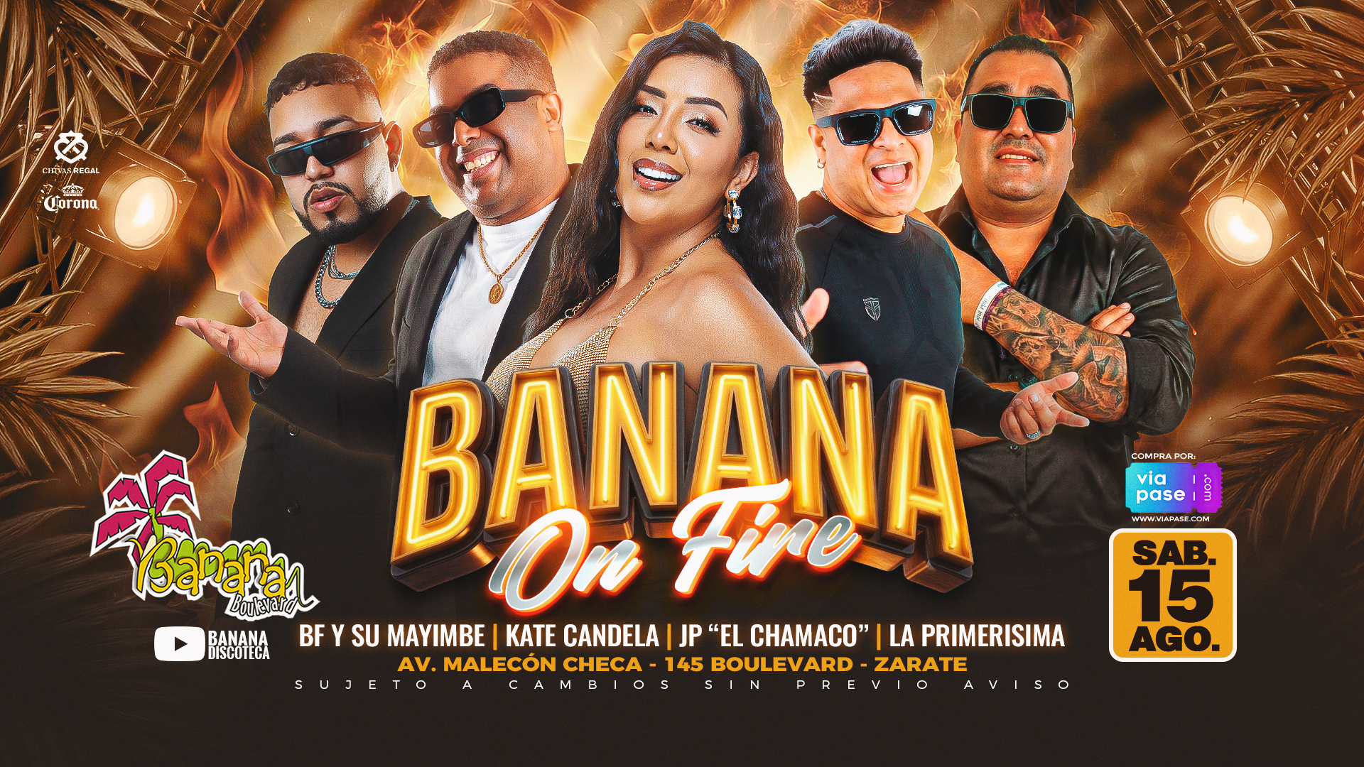 BANANA ON FIRE- Sábado 15 de Agosto - Banana