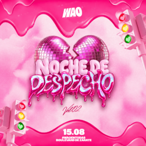 NOCHE DE DESPECHO - Sábado 15 de Agosto - WAO