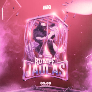 ROMPE JAULAS-WAO -Sábado 05 de Setiembre