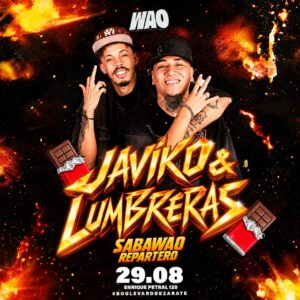 JAVIKO&LUMBRERAS-Sábado 29 de agosto-WAO